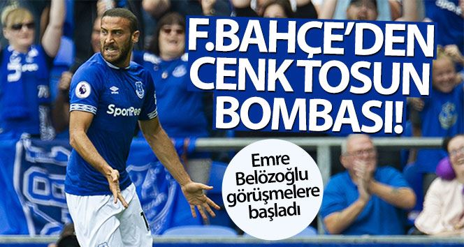 Emre Belözoğlu, Cenk Tosun için görüşmelere başladı