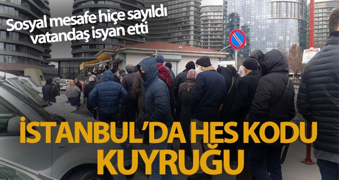 Vatandaşlar HES kodu kuyruğuna isyan etti