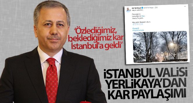 İstanbul Valisi Ali Yerlikaya’dan kar paylaşımı
