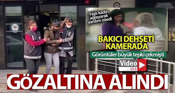 Kadıköy’de yaşlı kadına şiddet uygulayan bakıcı gözaltına alındı