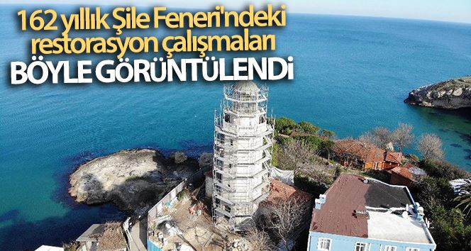 (Özel) 162 yıllık Şile Feneri’ndeki restorasyon çalışmaları havadan görüntülendi