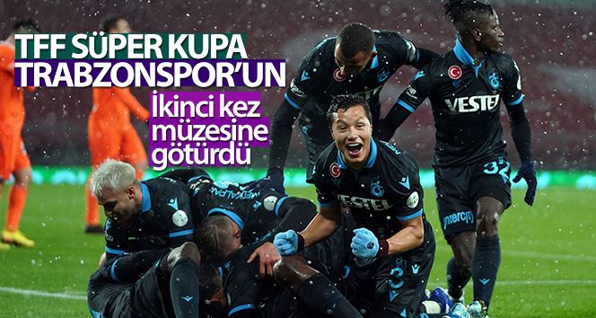 TFF Süper Kupa, Trabzonspor’un