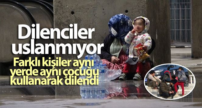 (Özel) Dilenciler uslanmıyor: Farklı kişiler aynı yerde aynı çocuğu kullanarak dilendi