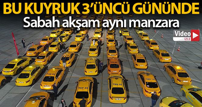 Yenikapı’daki taksimetre kuyruğu akşam da devam etti