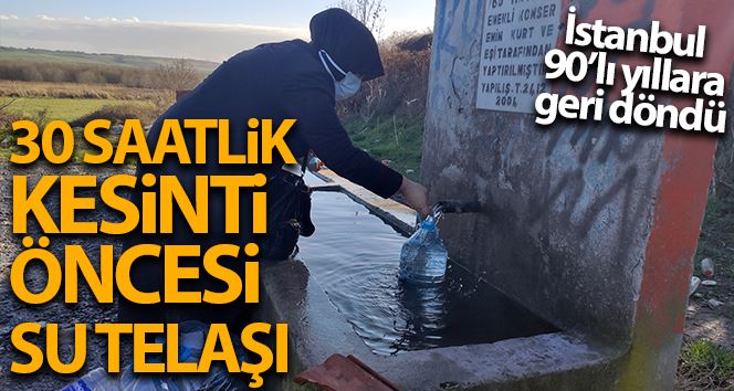 İstanbul’da 30 saatlik su kesintisi öncesi su telaşı
