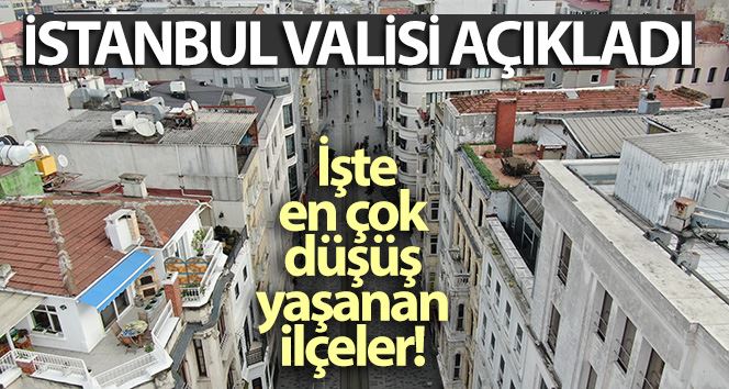 İstanbul Valisi Yerlikaya, korona virüs vakalarında en çok düşüş yaşanan ilçeleri açıkladı