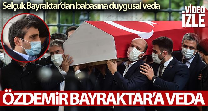 Baykar Yönetim Kurulu Başkanı Özdemir Bayraktar, son yolculuğuna uğurlandı