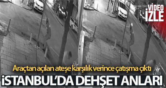 İstanbul’da dehşet anları: Araçtan açılan ateşe karşılık verince çatışma çıktı