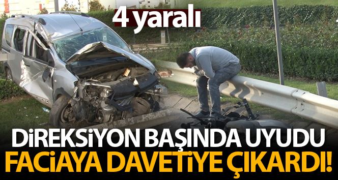 Ümraniye’de direksiyon başında uyuyunca kaza yaptı: 4 yaralı