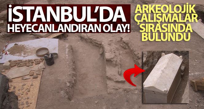 Zeytinburnu’nda arkeolojik çalışmalarda ’sandık’ tipi mezar bulundu
