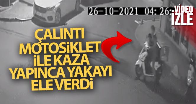 İstanbul’da hırsız çalıntı motosiklet ile kaza yapınca yakalandı