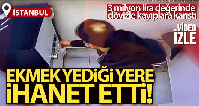 Çalıştığı döviz bürosunu böyle soydu: 3 milyon lira değerinde döviz çaldı