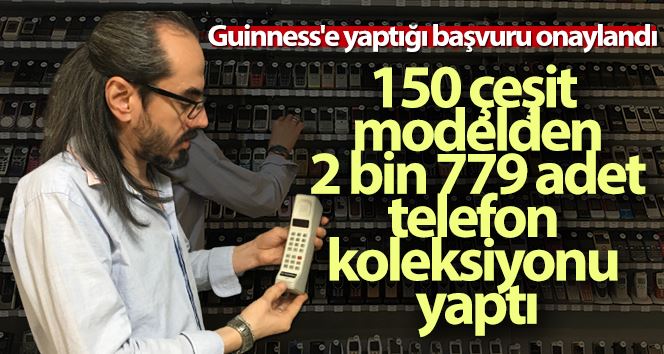 2 bin 779 adet telefon için Guinness’e yaptığı başvuru onaylandı