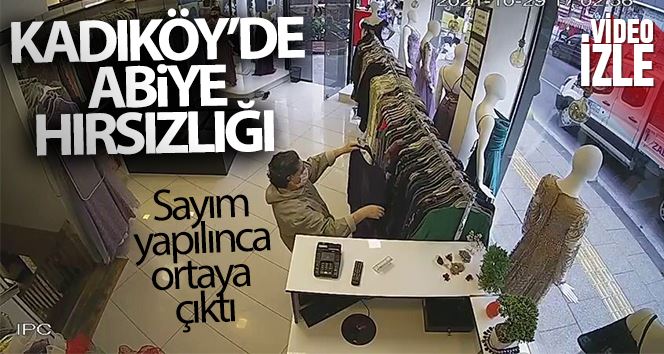 Kadıköy’de abiye hırsızlığı kamerada