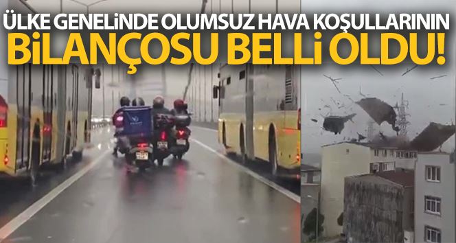 AFAD, ülke genelindeki olumsuz hava koşulları hakkında son durumu açıkladı