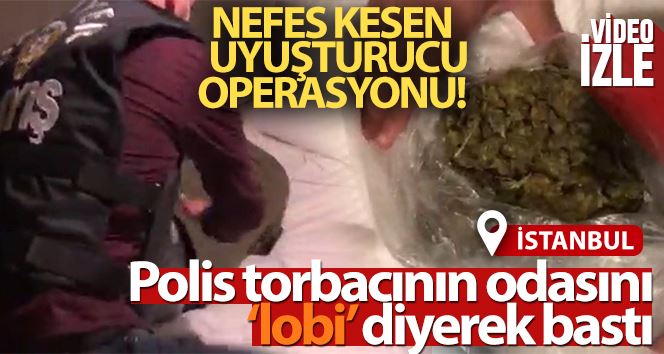 Sarıyerde nefes kesen operasyon: Polis torbacının odasını “lobi” diyerek bastı
