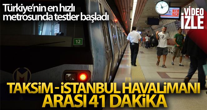 Gayrettepe - İstanbul Havalimanı metro hattında test sürüşleri başladı