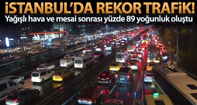 İstanbul’da rekor seviyesinde trafik yoğunluğu, yüzde 89’a ulaştı