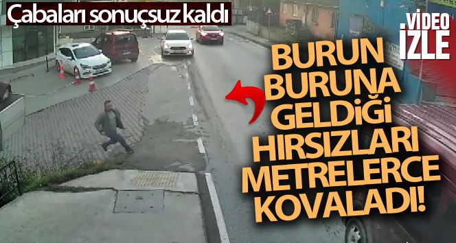 Burun buruna geldiği hırsızları yakalamak için canını tehlikeye attı, onları kovaladı