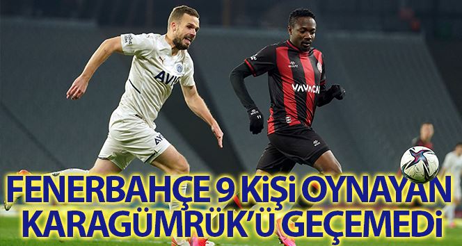 Spor Toto Süper Lig: Fatih Karagümrük: 1 - Fenerbahçe: 1 (Maç sonucu)