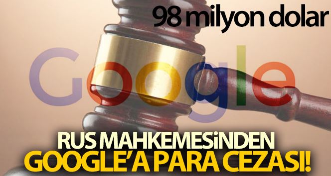 Rus mahkemesinden Google