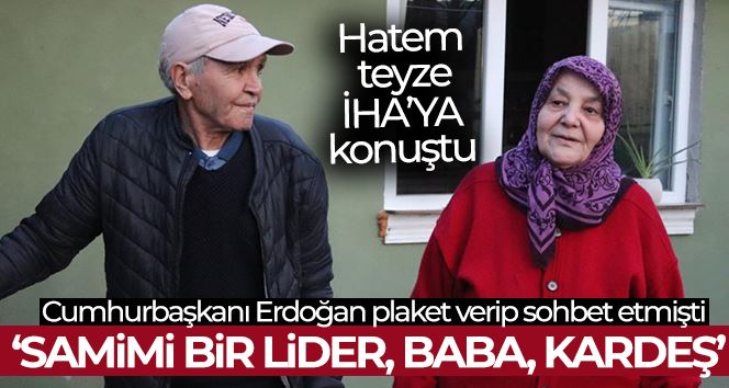 Cumhurbaşkanı Erdoğan’ın plaket verip sohbet ettiği Hatem teyze konuştu