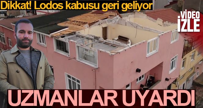 Lodos kabusu geri geliyor, uzmanlar çatı malzemeleri konusunda uyarılarda bulundu