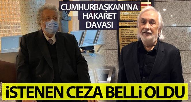 Metin Akpınar ve Müjdat Gezen’in ‘Cumhurbaşkanına hakaret’ davasında mütalaa