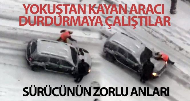 (Özel) Yokuştan kayan aracı durdurmaya çalıştılar