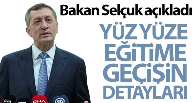 Yüz yüze eğitime geçişin detayları açıklandı