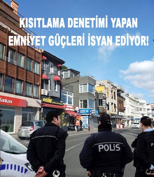 Polisi isyan ettiren kısıtlama