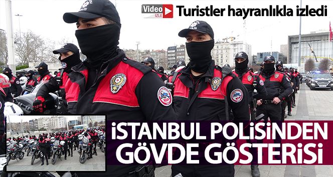 İstanbul polisinden gövde gösterisi: Turistler hayranlıkla izledi