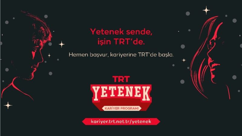 TRT yeni yeteneklerin peşinde
