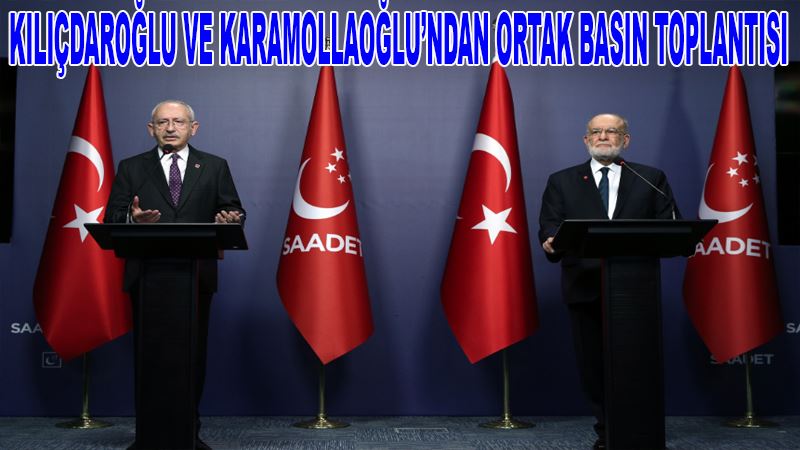 Kılıçdaroğlu ve Karamollaoğlu