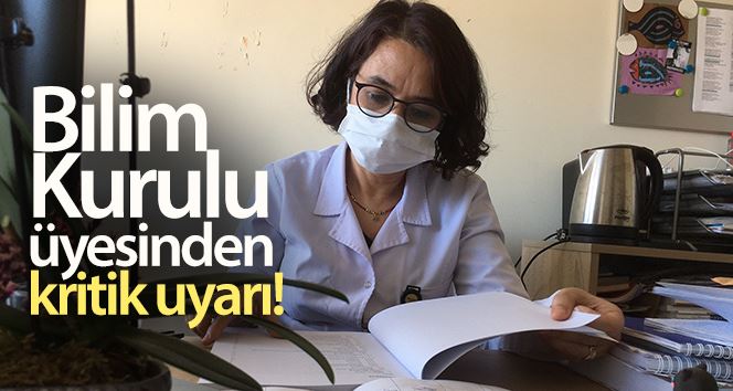 (Özel) Bilim Kurulu üyesinden kritik uyarı