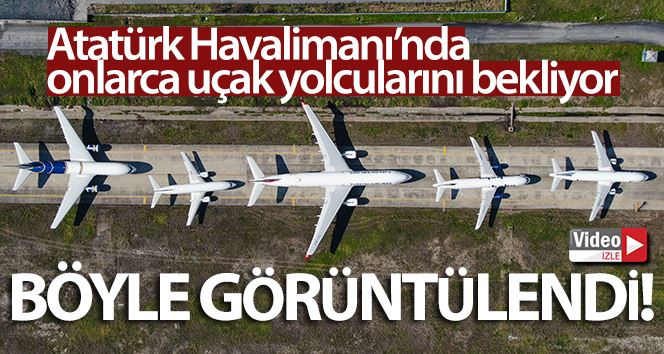 (Özel) Atatürk Havalimanında onlarca uçak yolcularını bekliyor