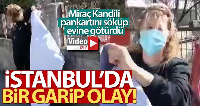 (Özel) Çekmeköy’de ilginç olay: Miraç Kandili pankartını söküp evine götürdü