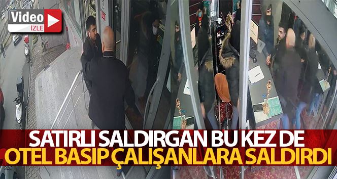 (Özel)- Ataşehir’de satırlı saldırgan bu kez de otel basıp çalışanlara saldırdı