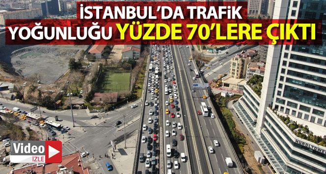 İstanbul’da trafik yoğunluğu yüzde 70’lere çıktı