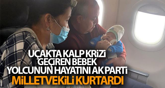 Uçakta kalp krizi geçiren bebek yolcunun hayatını AK Parti milletvekili kurtardı