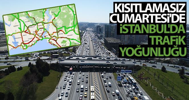 Kısıtlamasız Cumartesi’de İstanbul’da trafik yoğunluğu