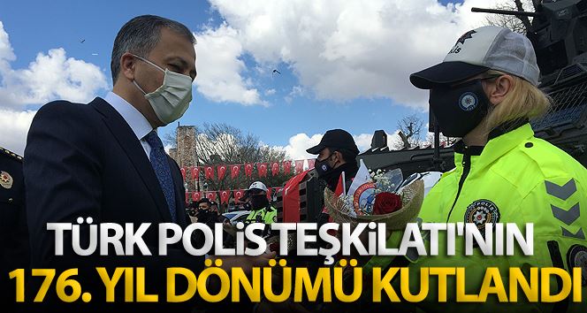 Türk Polis Teşkilatı’nın 176. yıl dönümü kutlandı