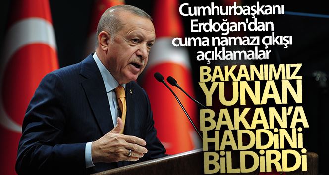 Cumhurbaşkanı Erdoğan: “Dışişleri Bakanımız, Dendias’ın davranışları karşısında ona haddini bildirdi”