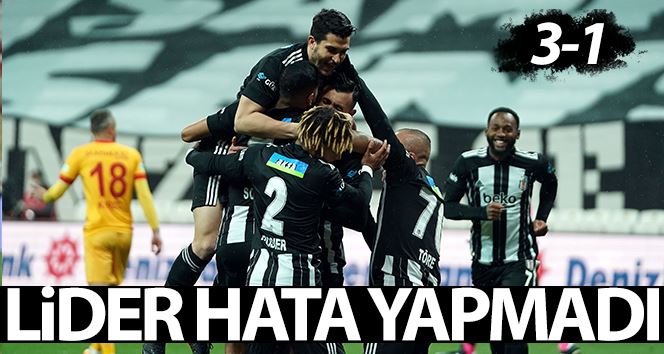 Süper Lig: Beşiktaş: 3 - Hes Kablo Kayserispor: 1 (Maç sonucu)