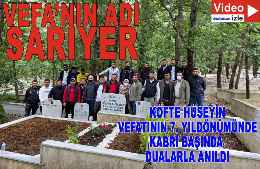 Köfte Hüseyin unutulmadı