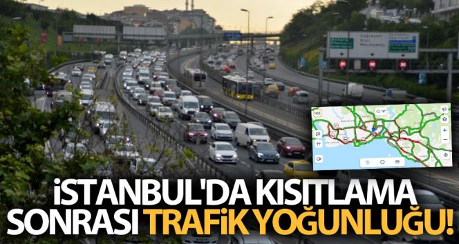 İstanbul’da kısıtlama sonrası trafik yoğunluğu