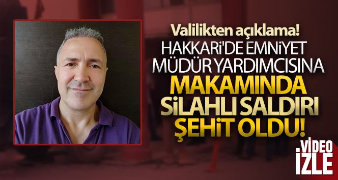 Saldırıda şehit olan Emniyet Müdürü 15 Temmuz’da İstanbul Güvenlik Şube Müdürü olarak görev yapıyordu