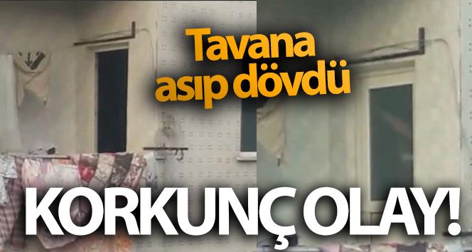 ’Çocuğunu asarak dövdü’ iddiası polisleri harekete geçirdi