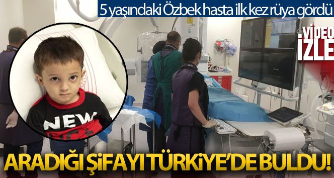 (Özel) Tedavi için Türkiye’ye geldi, hayatında ilk kez rüya gördü