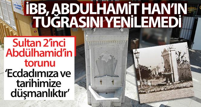 İBB, Abdülhamid Han’ın tuğrasını yenilemedi